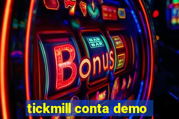 tickmill conta demo