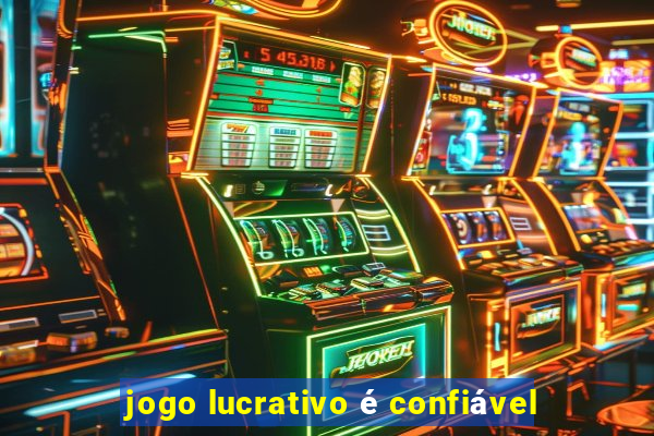 jogo lucrativo é confiável