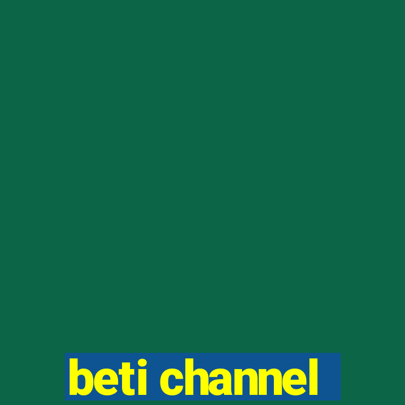 beti channel