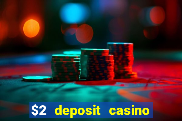 $2 deposit casino nz free spins