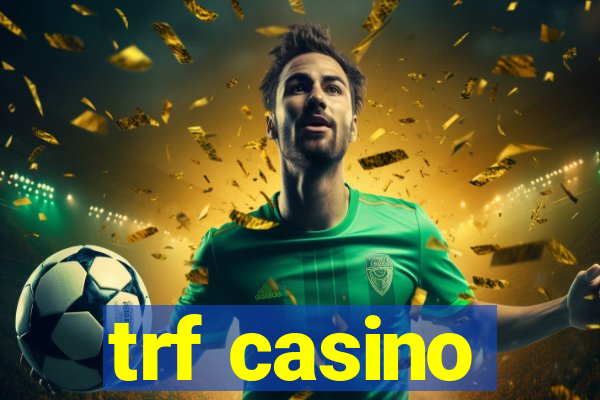 trf casino