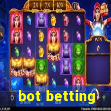 bot betting