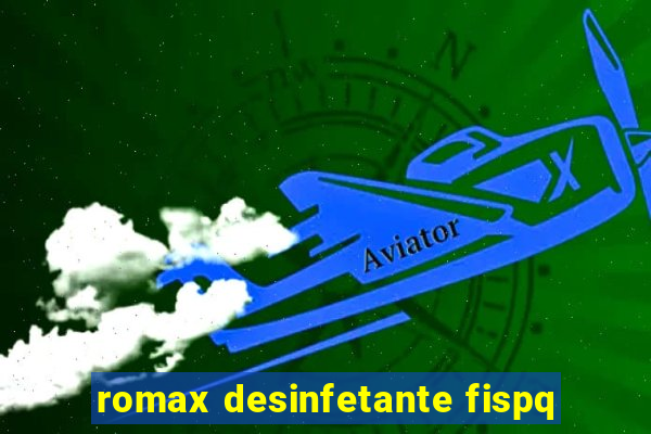 romax desinfetante fispq