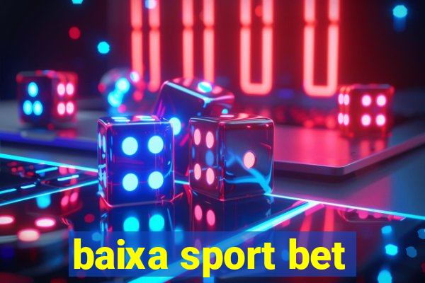 baixa sport bet