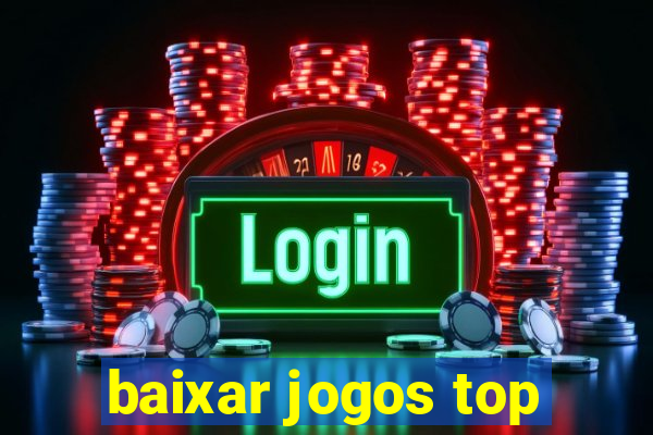 baixar jogos top