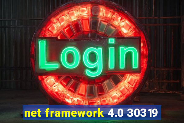 net framework 4.0 30319