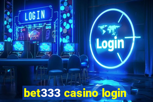 bet333 casino login