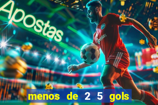 menos de 2 5 gols o que significa