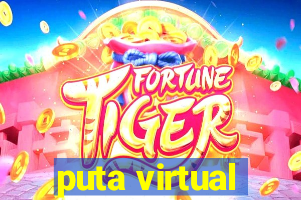 puta virtual