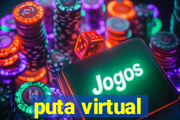 puta virtual