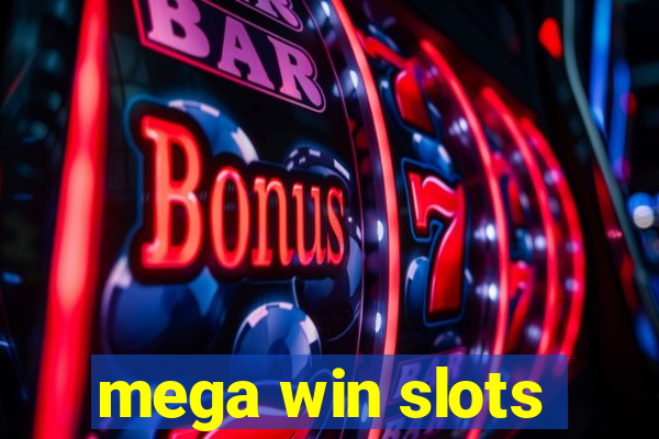 mega win slots