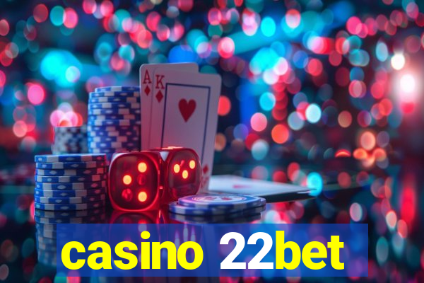 casino 22bet