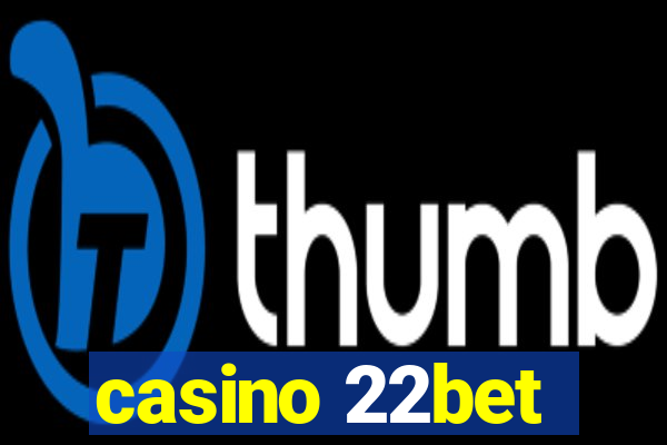 casino 22bet