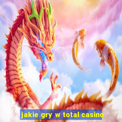 jakie gry w total casino