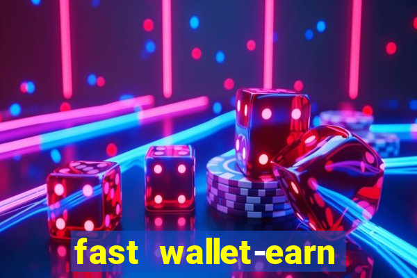 fast wallet-earn money&games maya game