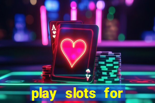 play slots for real cash