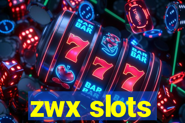 zwx slots