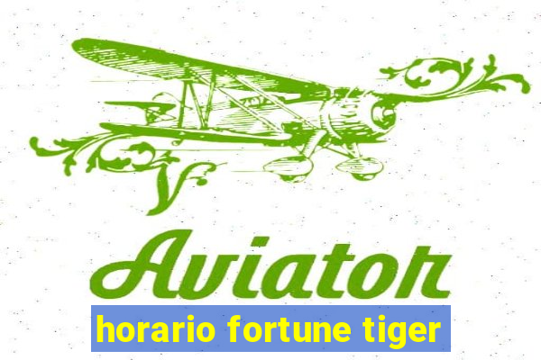 horario fortune tiger