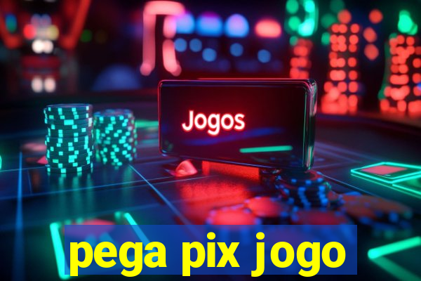 pega pix jogo