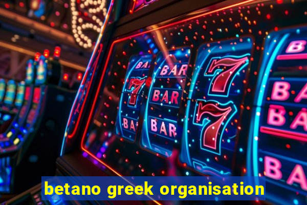 betano greek organisation