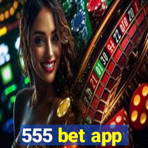 555 bet app