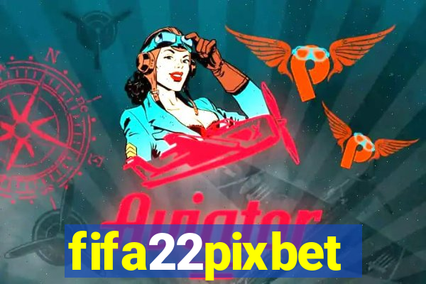 fifa22pixbet