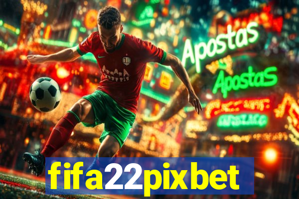 fifa22pixbet