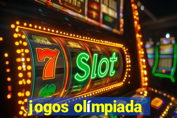 jogos olímpiada