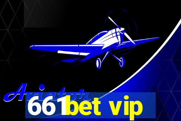 661bet vip