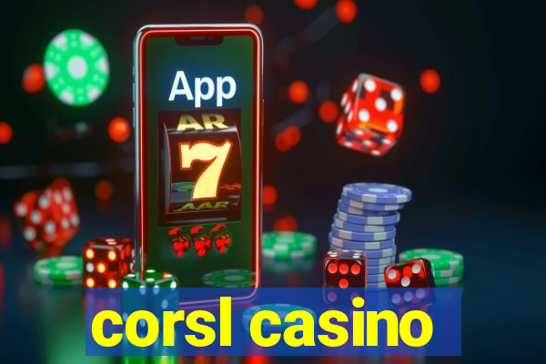 corsl casino