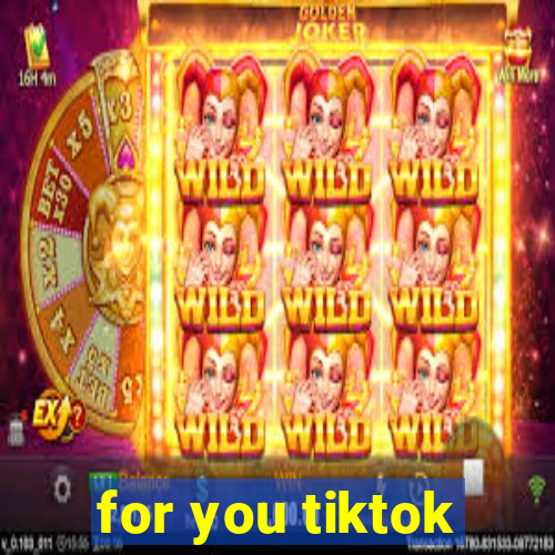 for you tiktok