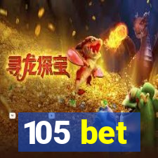 105 bet