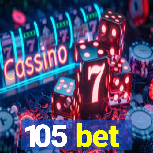 105 bet