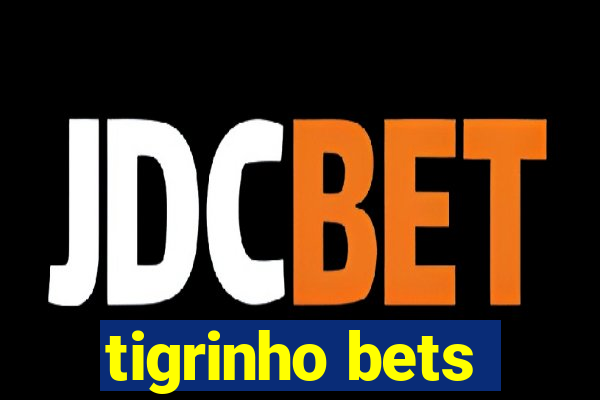 tigrinho bets