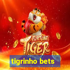 tigrinho bets