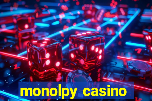 monolpy casino