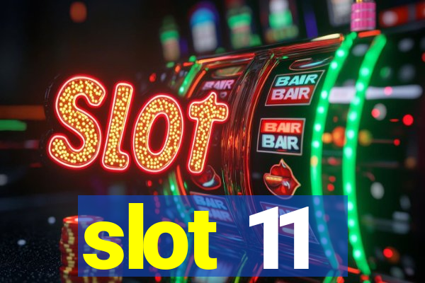 slot 11