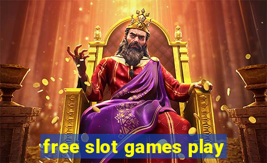 free slot games play