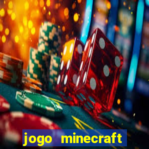 jogo minecraft pocket edition