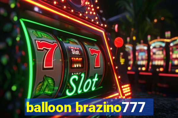 balloon brazino777