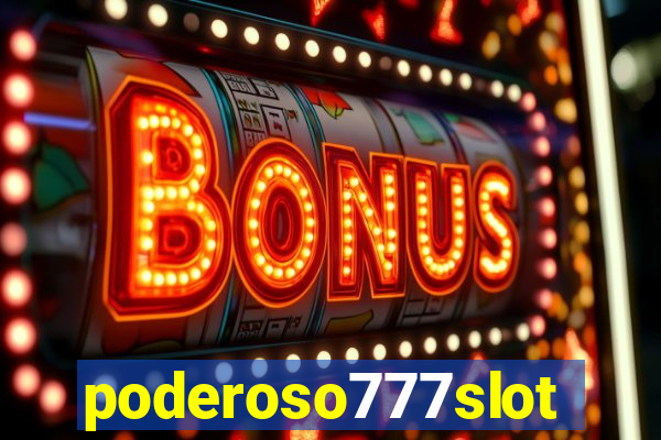 poderoso777slots