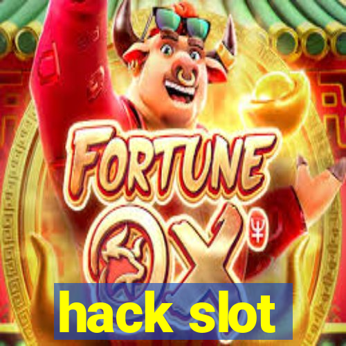 hack slot