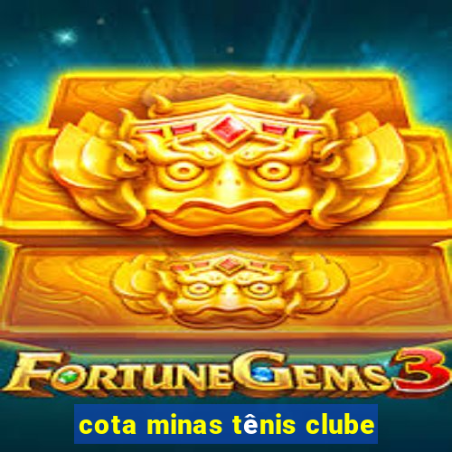 cota minas tênis clube