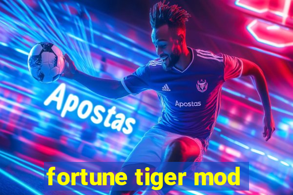 fortune tiger mod