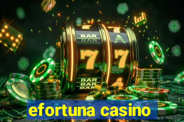 efortuna casino