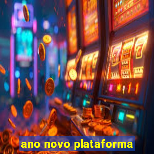 ano novo plataforma