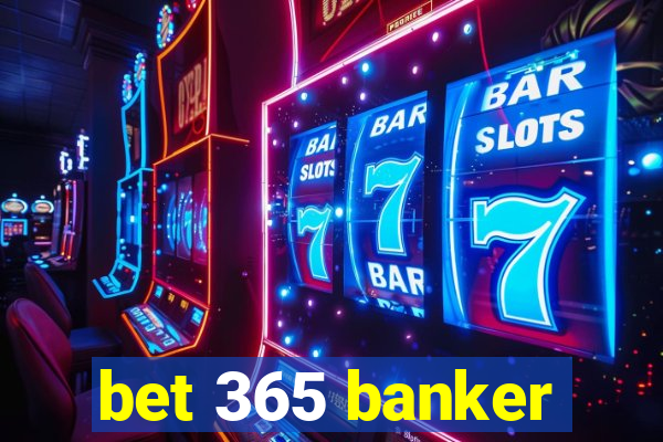 bet 365 banker