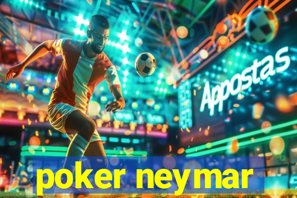 poker neymar