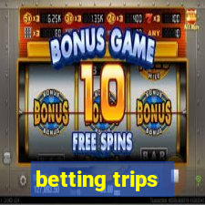 betting trips