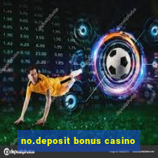 no.deposit bonus casino